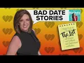 The List Robin s bad date stories