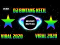 Download Lagu DJ BINTANG KECIL TERBARU!! || VIRAL ~ TIKTOK || REMIX 2020