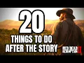 20 THINGS TO DO AFTER COMPLETING THE STORY RDR2