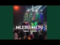 Lagu Mlebu Metu