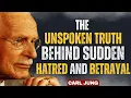 Download Lagu The Unspoken Truth Behind Sudden Hatred and Betrayal_||by Carl Jung