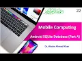 22 Android SQLite Database Part A Create and Read