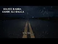 Download Lagu Haaye Rabba | Koi Dard Na Janay Mera| Lyrical Video  | Sahir Ali Bagga