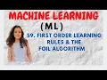 First Order Learning Rules the FOIL Algorithm ML