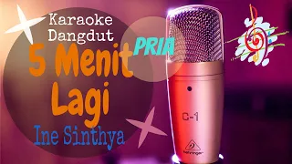 Download Karaoke 5 Menit Lagi - Ine Sinthya_Nada Pria (Karaoke Dangdut Lirik Tanpa Vocal) MP3