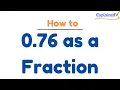 0 76 as a Fraction simplified form