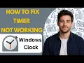 How to Fix Windows Clock Timer Not Working Full Guide 2026