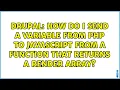 How do I send a variable from PHP to JavaScript from a function that returns a render array