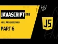 Null and Undefined JavaScript tutorial part 6