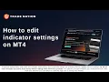 How to edit indicator settings on MT4
