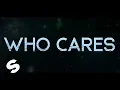 Download Lagu EDX - Who Cares (Official Lyric Video)