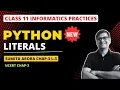 Python Literals and its types Class 11 IP Chapter 3 Python Fundamentals Introduction to Python