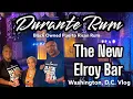 METE AND I WEEK DURANTE RUM OWNER MEETUP THE NEW ELROY BAR BLACK OWNED SPIRITS DC VLOG
