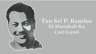 Download Tan Sri P. Ramlee - Di Manakah Ku Cari Ganti (Official Lyric Video) MP3