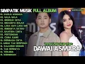 Download Lagu DAWAI ASMARA - RINDUNYA HATIKU - GALA GALA- SIMPATIK MUSIC TERBARU 2025 FULL ALBUM