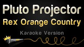 rex orange county pluto projector karaoke version 