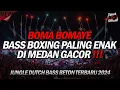Lagu BASS BOXING PALING ENAK DI MEDAN !! DJ BOOM BOMAYE X ALIBI JUNGLE DUTCH FULL BASS BETON TERBARU 2024