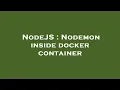 NodeJS Nodemon inside docker container
