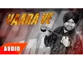 Download Lagu Yaara Ve (Full Audio Song) | Karamjit Anmol | Kuldeep Kandiara | Latest Punjabi Song 2016