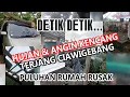Download Lagu DETIK DETIK HUJAN ANGIN KENCANG RUSAK PULUHAN RUMAH DI CIAWIGEBANG PUTING BELIUNG