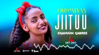 Xilaahun Gabree Jiituu Oromiyaa New Oromoo Ethiopia Music April 2025 