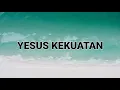 Download Lagu Yesus Kekuatan (Lirik) | Sari Simorangkir