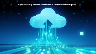Cybersecurity Secrets The Power of Immutable Backups