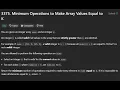 3375 Minimum Operations to Make Array Values Equal to K LeetCode Solutions