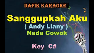 Download Sanggupkah Aku (Karaoke) Andy Liany nada pria / cowok Male Key  C# MP3