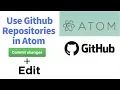 How to Edit Github Repositories in Atom Editor Use Add Update Delete