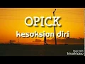 Download Lagu Opick - Kesaksian Diri (lirik)