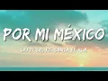 Por Mi México – Lefty SM ft. Santa Fe Klan (Letra\Lyrics)