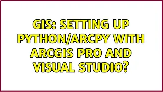 GIS Setting up with ArcGIS Pro and Visual Studio 2 Solutions