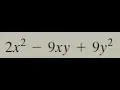 Factor 2x 2 - 9xy 9y 2 and verify