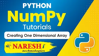 Creating One Dimensional Array in NumPy NumPy in Python Tutorial Naresh IT