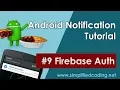 Android Notification Tutorial - Firebase Auth