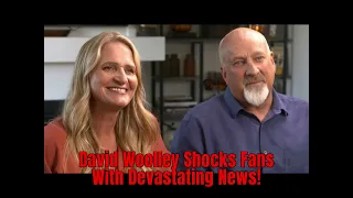 David Woolley s Hidden Tragedy Fans Are In Shock After This Revelation