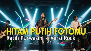 hitam putih fotomu ratih purwasih rock version cover by music asikk