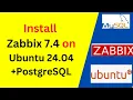 How to Install and Configure Zabbix 7 4 with PostgreSQL Database on Ubuntu 24 04 LTS