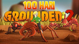 100 Hari Jadi SEKECIL SEMUT di GROUNDED 2!