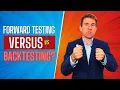 Forward Testing vs Backtesting Which is Best