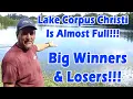 Lake Corpus Christi Is Almost Full Winners Losers