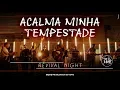 Download Lagu Acalma minha tempestade | Revival Night - Som do Monte
