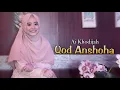 Download Lagu QOD ANSHOHA Cover by AI KHODIJAH