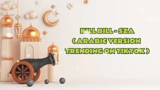 kill bill sza arabic version tiktok version