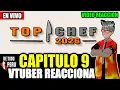 REACCIONANDO Y ANALIZANDO al CAPITULO 9 de TOP CHEF VIP TEMPORADA 2026