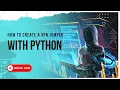 How to create a VPN jumper with python Change Server and IP