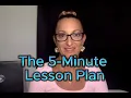 The 5-Minute Lesson Plan How to Save Time Without Sacrificing Quality