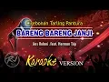 Download Lagu Karaoke // BARENG BARENG JANJI // Cirebonan Tarling Pantura Original Versi Organ Tunggal