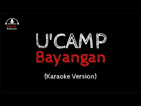 Download MP3 Karaoke U'Camp  - Bayangan (Karaoke)